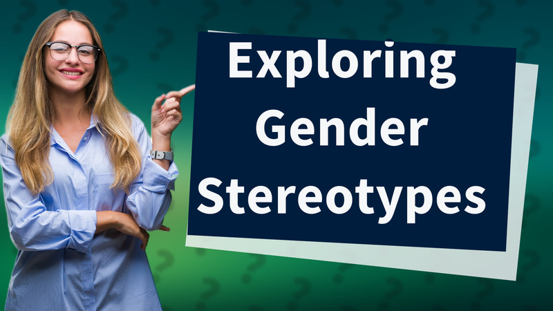Exploring Gender Stereotypes