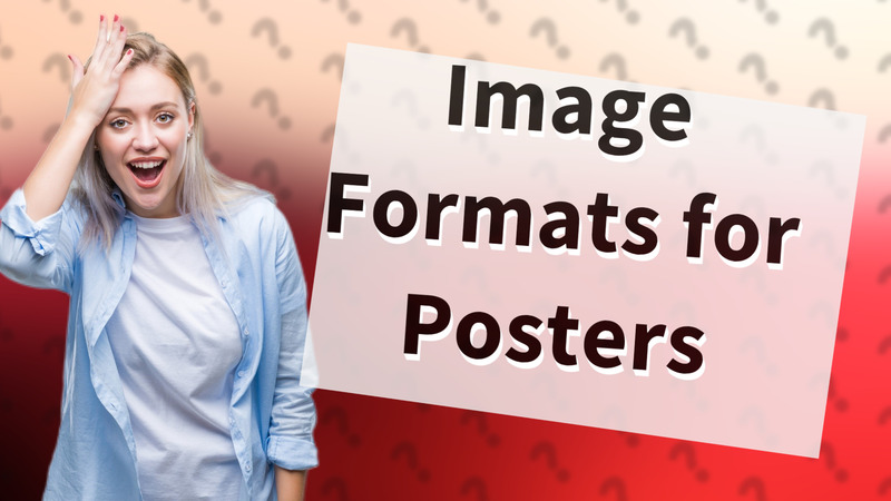 Image Formats for Posters