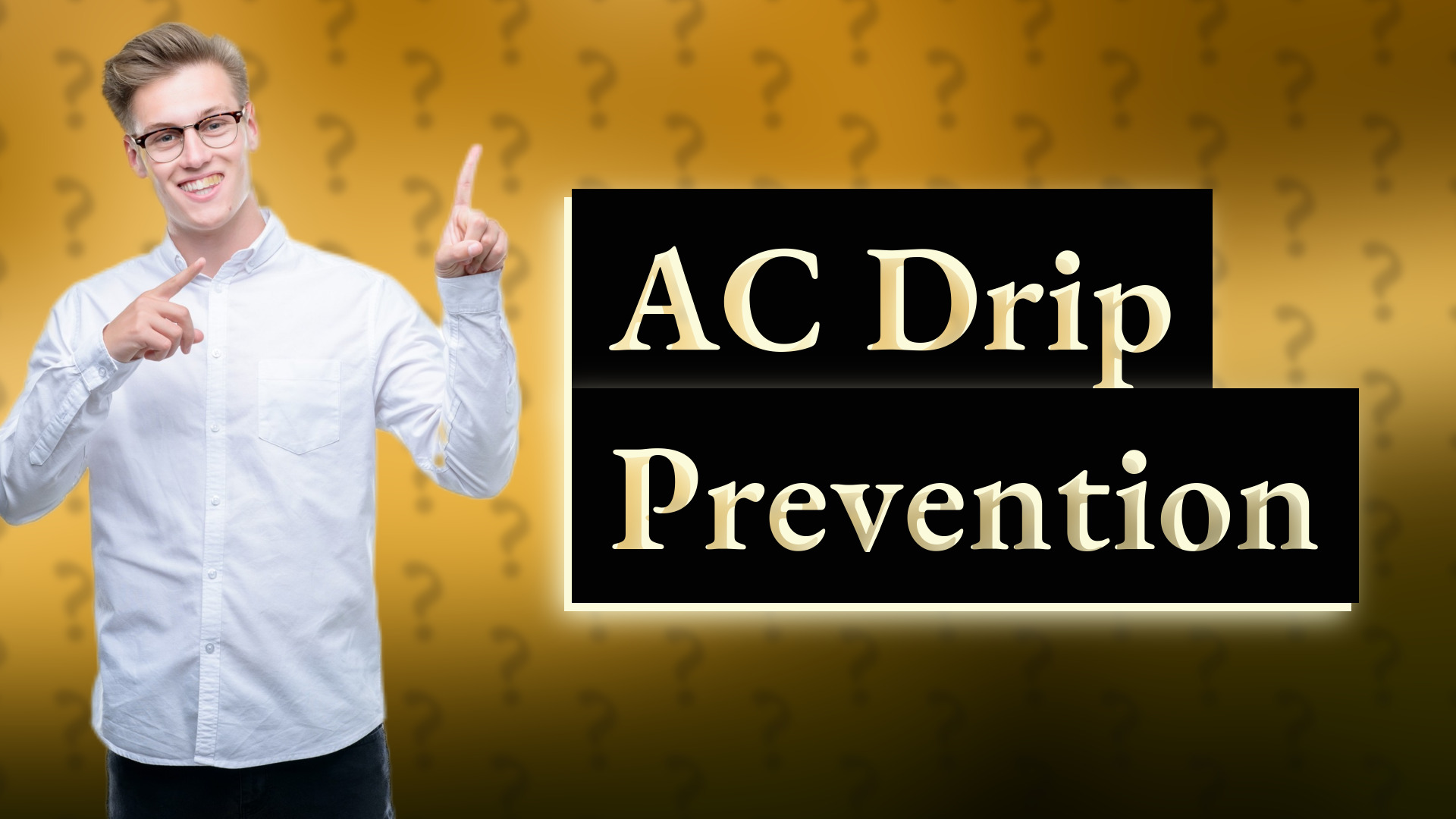 AC Drip Prevention
