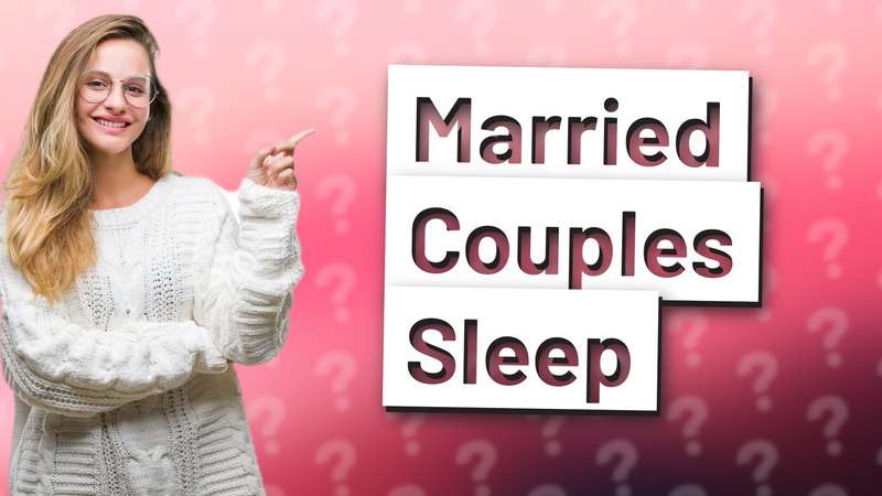 Married Couples Sleep