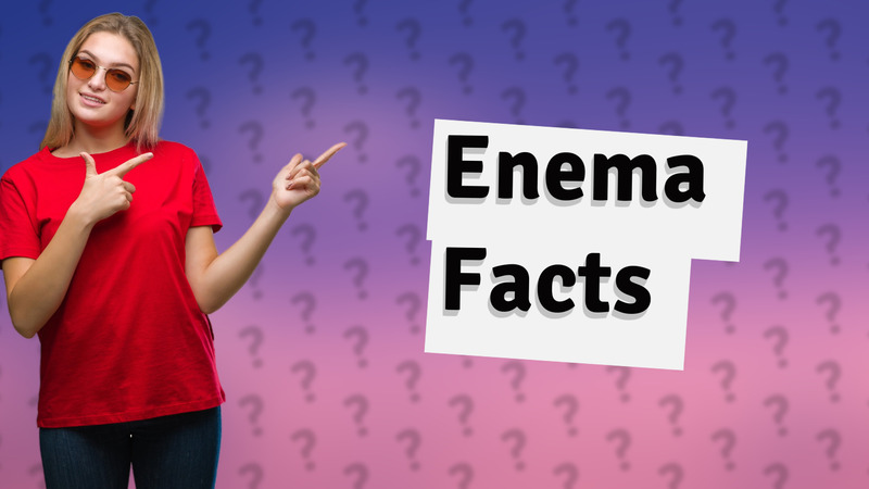 Enema Facts