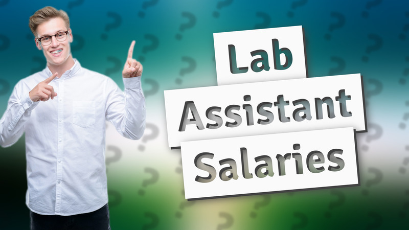Lab Assistant Salaries
