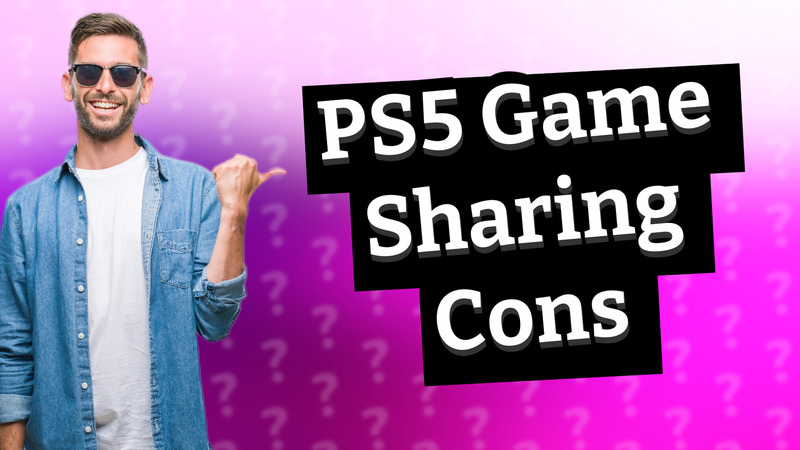 PS5 Game Sharing Cons
