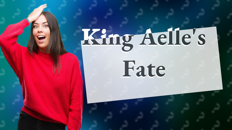 King Aelle's Fate