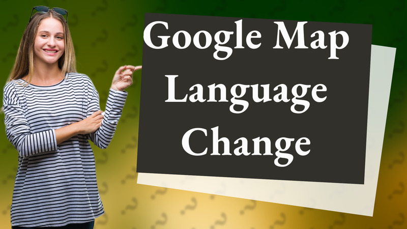 Google Map Language Change