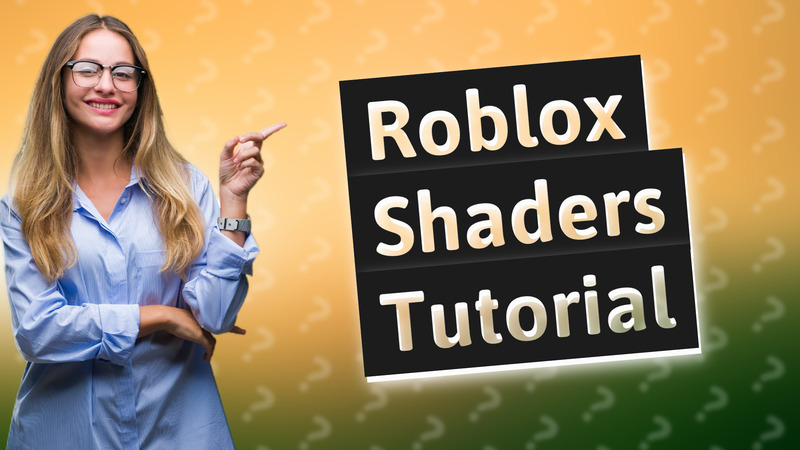 Roblox Shaders Tutorial