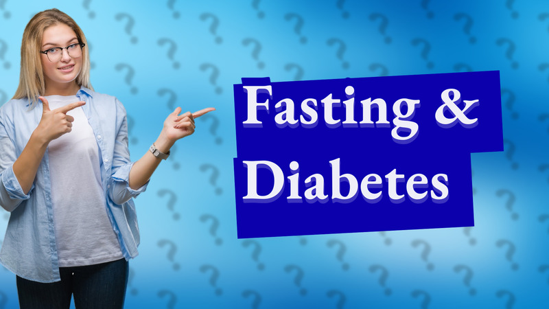 Fasting & Diabetes