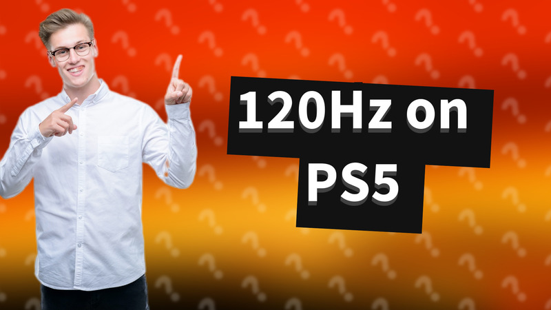 120Hz on PS5
