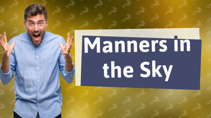 Manners in the Sky