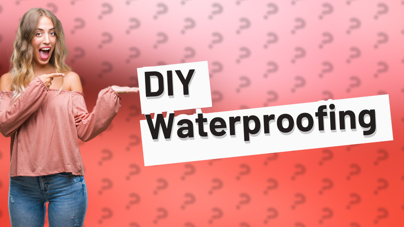 DIY Waterproofing