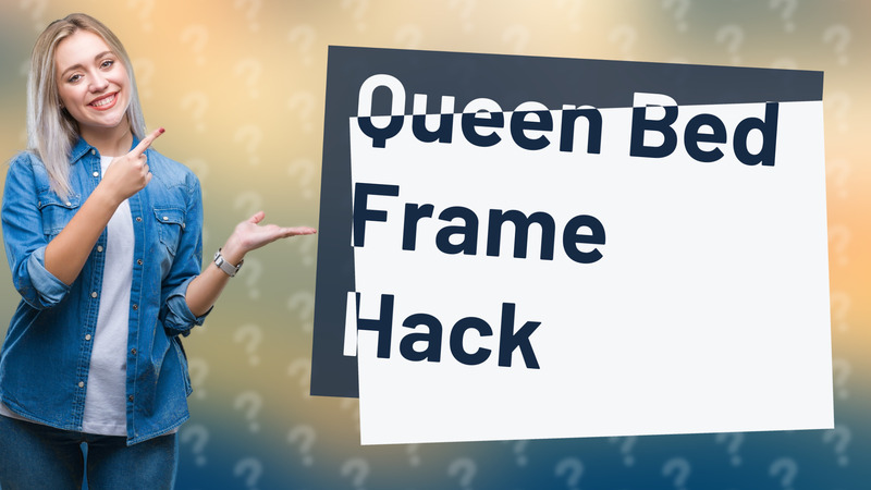 Queen Bed Frame Hack