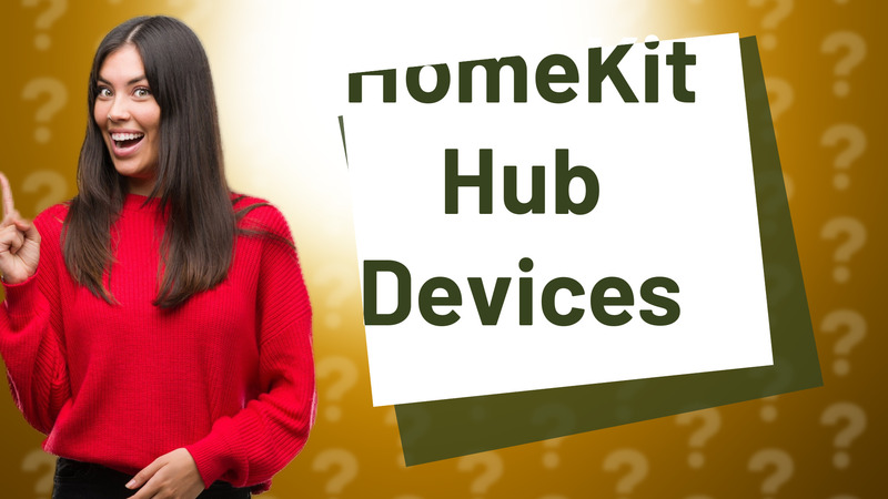 HomeKit Hub Devices