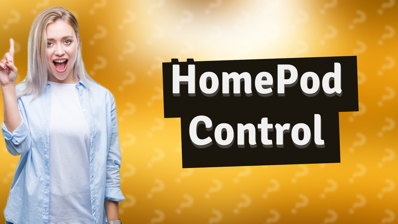 HomePod Control