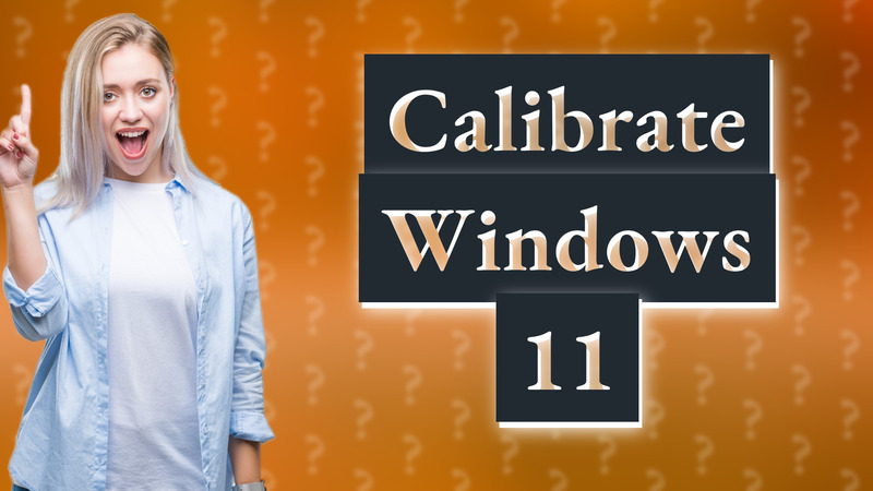 Calibrate Windows 11