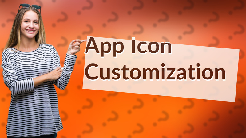 App Icon Customization