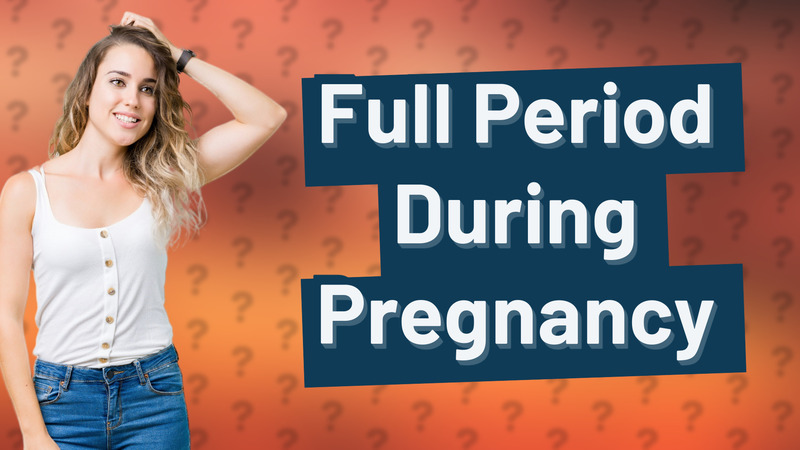 Full Period During Pregnancy