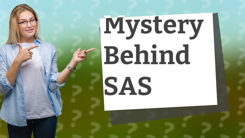 Mystery Behind SAS