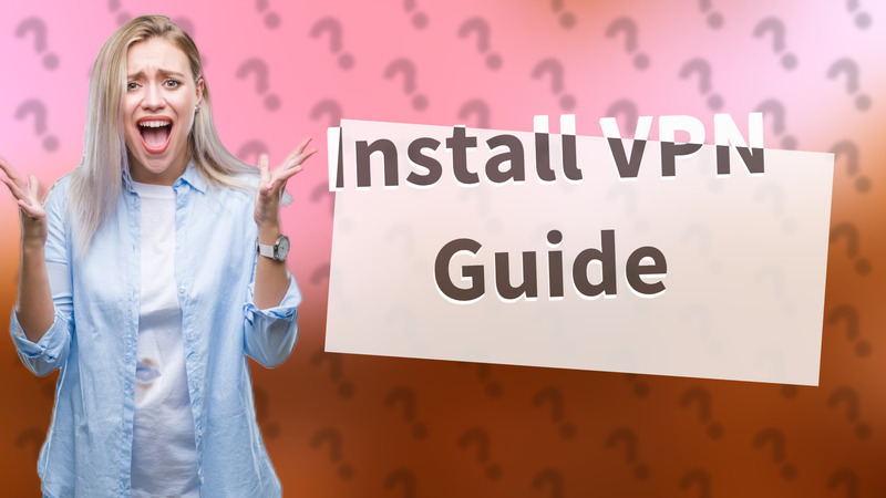Install VPN Guide