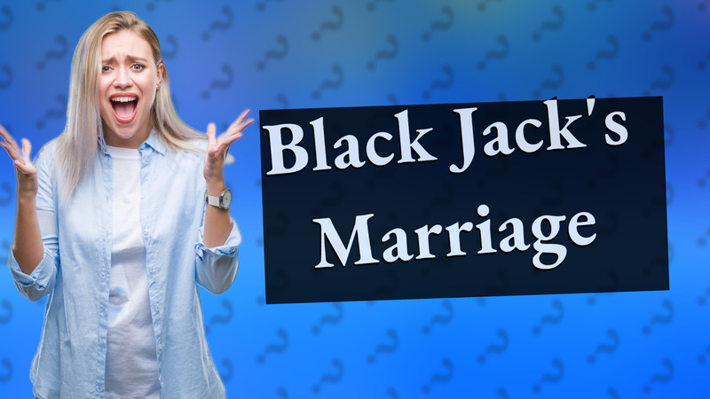 Black Jack's Marriage