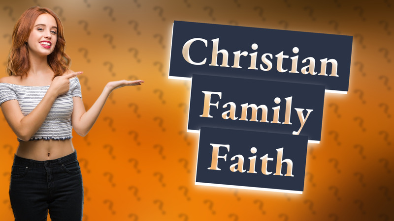 Christian Family Faith