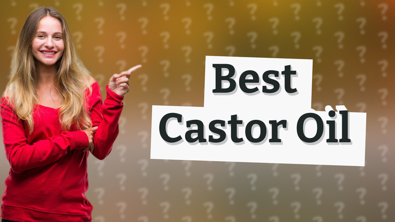 Best Castor Oil