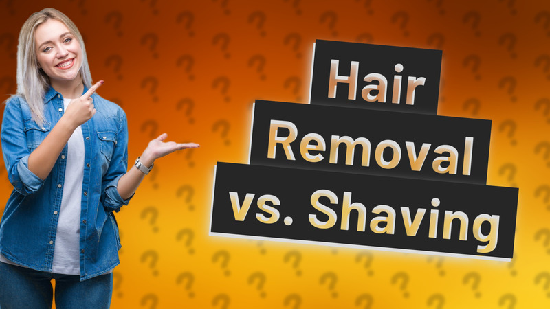 Hair Removal vs. Shaving