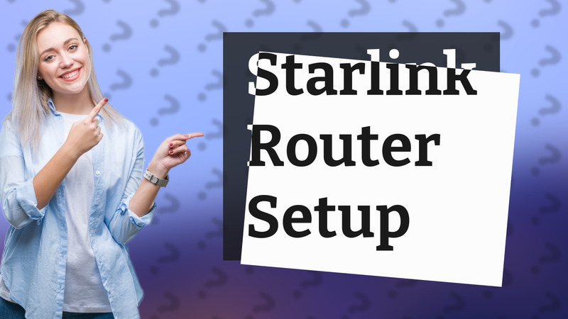 Starlink Router Setup