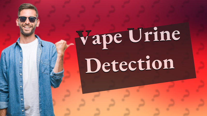 Vape Urine Detection