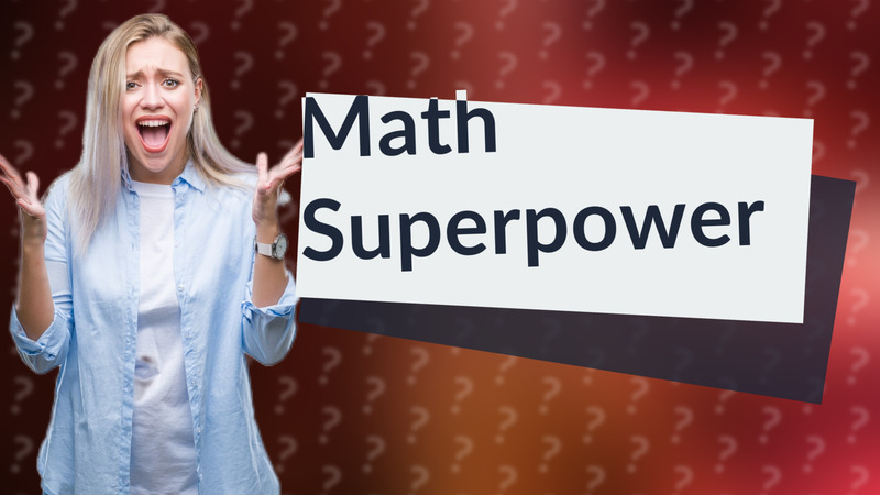Math Superpower