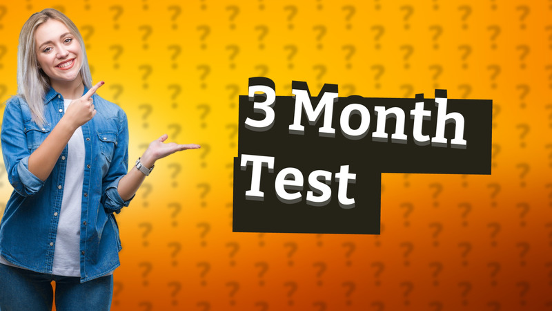 3 Month Test