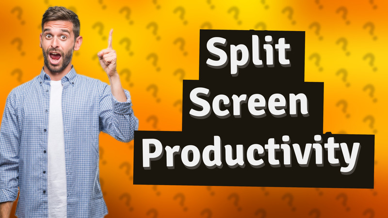 Split Screen Productivity