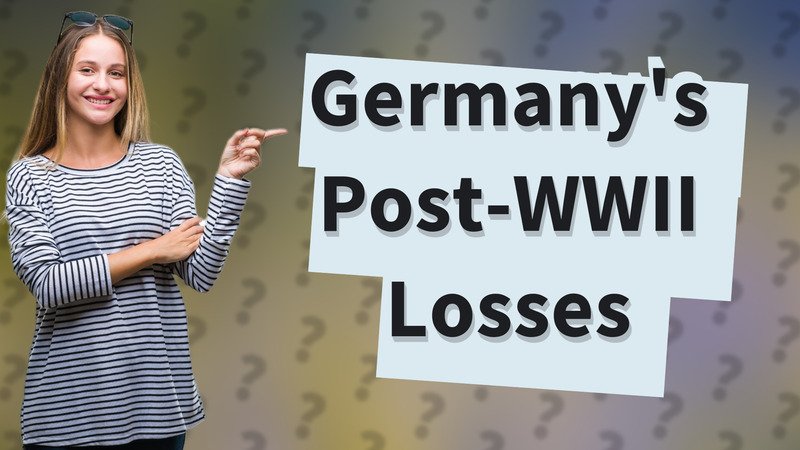 Germany's Post-WWII Losses