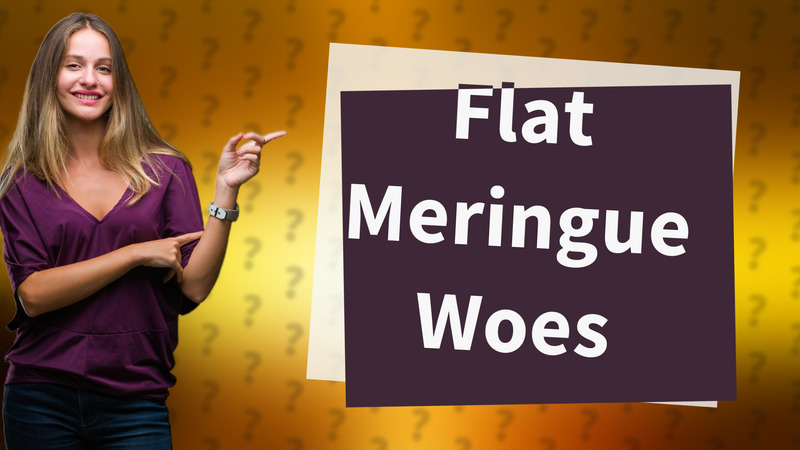 Flat Meringue Woes