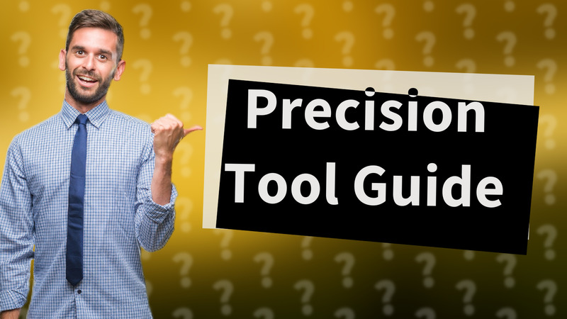 Precision Tool Guide