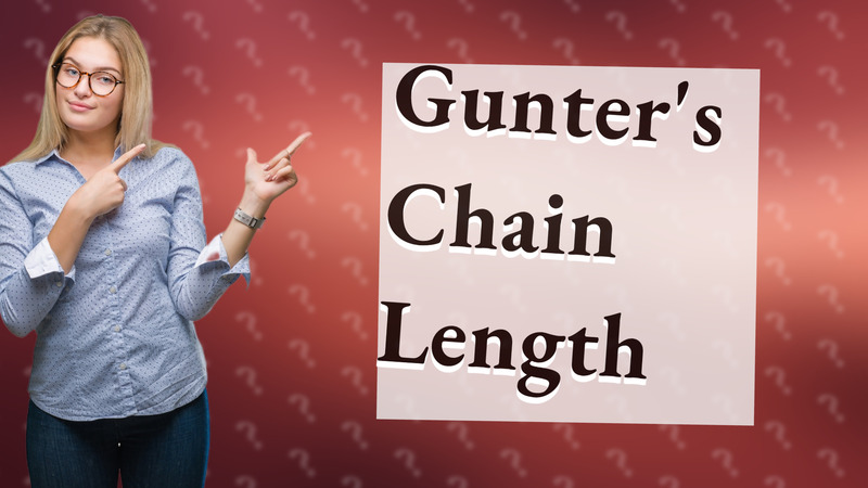 Gunter's Chain Length