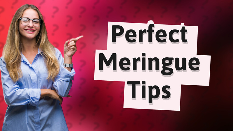 Perfect Meringue Tips