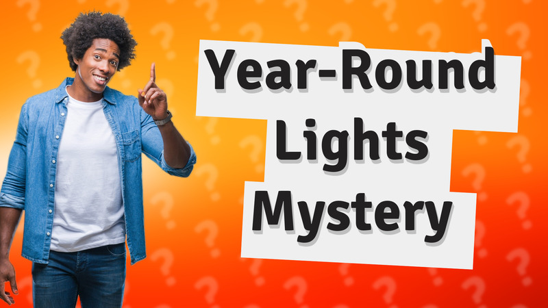 Year-Round Lights Mystery