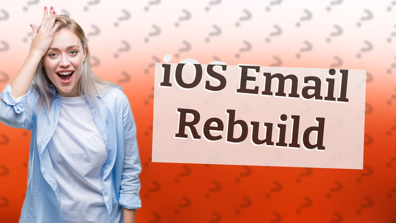 iOS Email Rebuild
