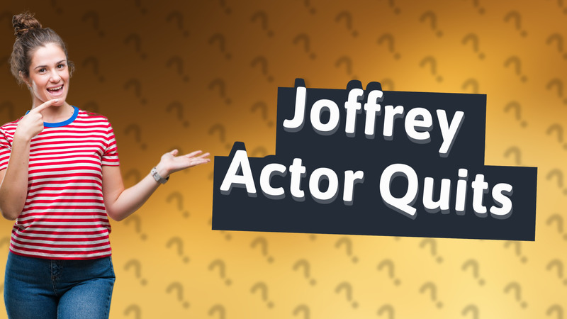 Joffrey Actor Quits