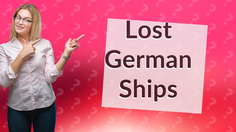 Lost German Ships