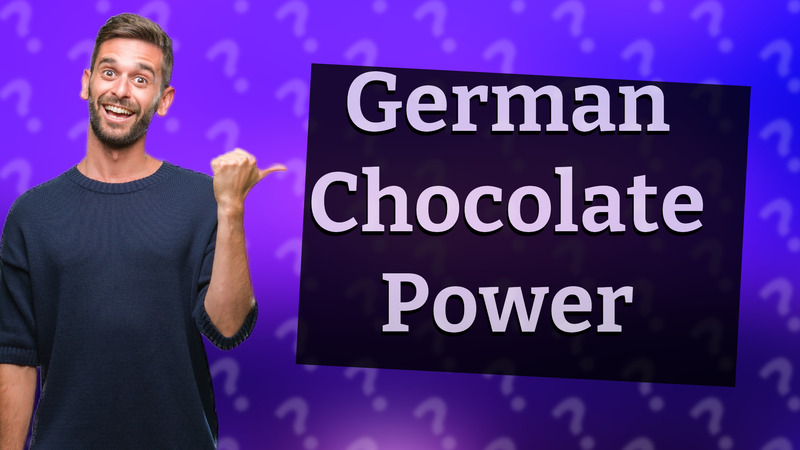 German Chocolate Power