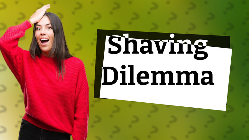 Shaving Dilemma