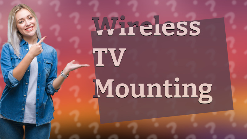 Wireless TV Mounting