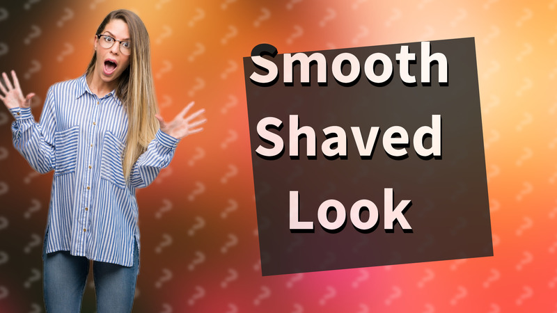 Smooth Shaved Look