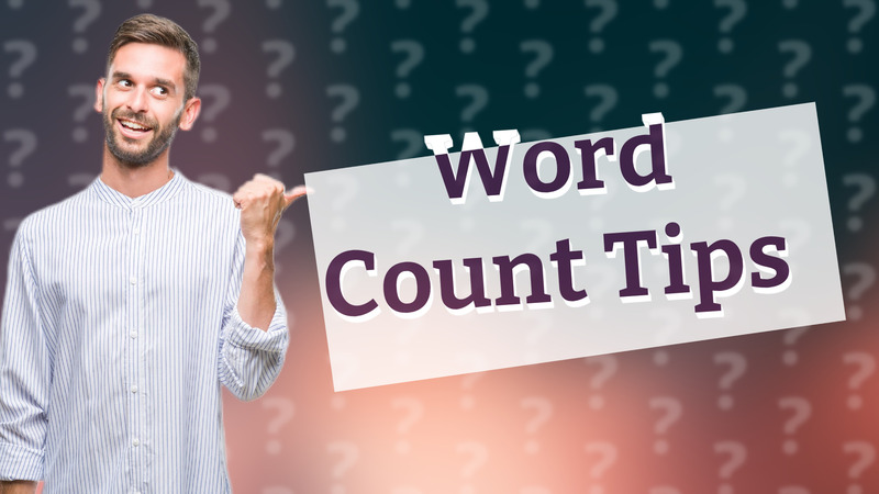 Word Count Tips