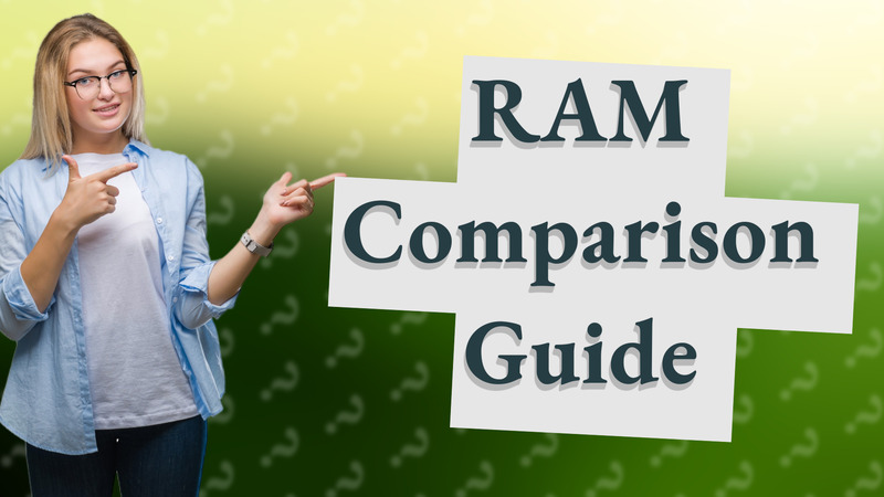 RAM Comparison Guide