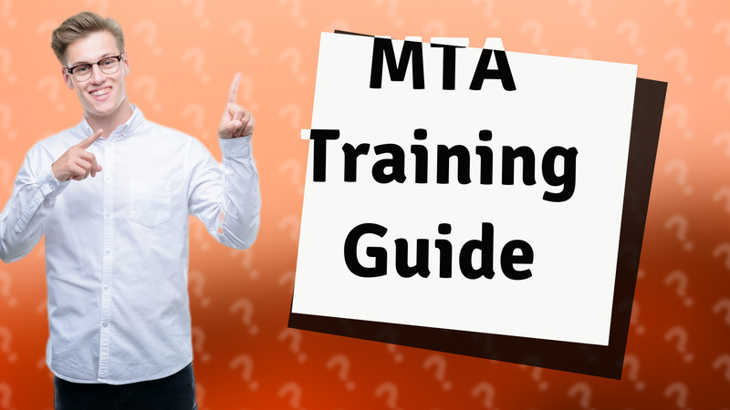 MTA Training Guide