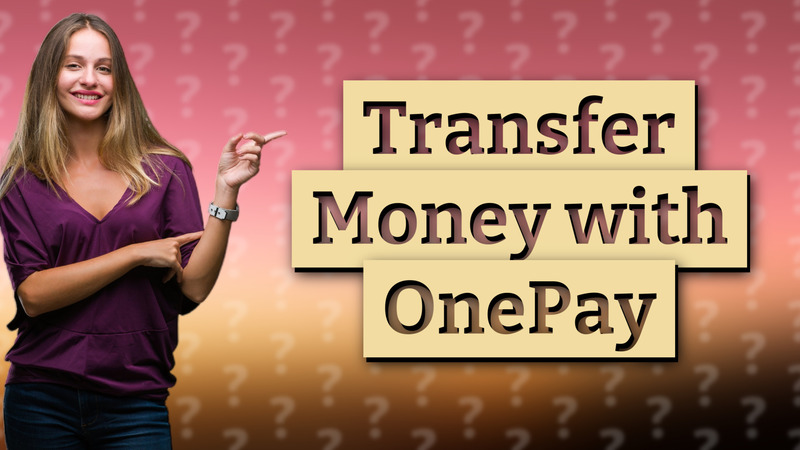 Transfer Money with OnePay