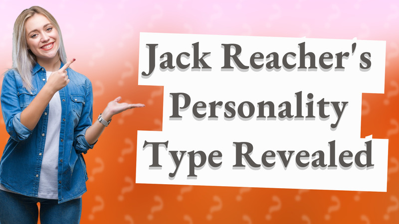 Jack Reacher's Personality Type Revealed