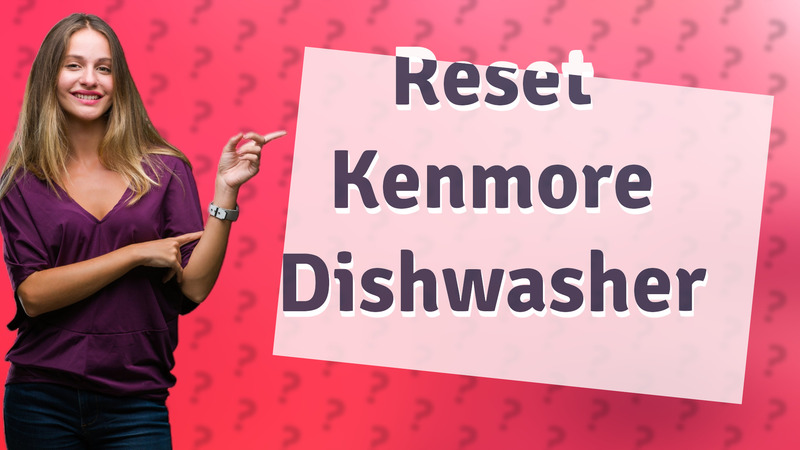 Reset Kenmore Dishwasher